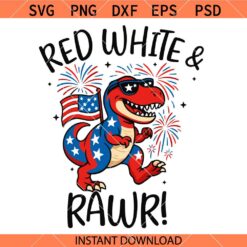 Red white and roar SVG, T rex Fourth of July SVG, Patriotic Dino SVG    