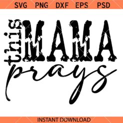 This mama Prays SVG, praying mom svg, Christian mom svg   