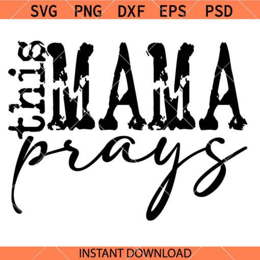 This mama Prays SVG, praying mom svg, Christian mom svg   