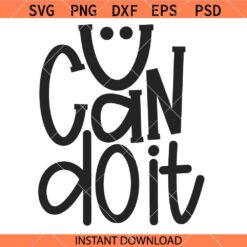 You Can Do It SVG, Positivity SVG, INSPIRATIONAL SVG, Motivational SVG   